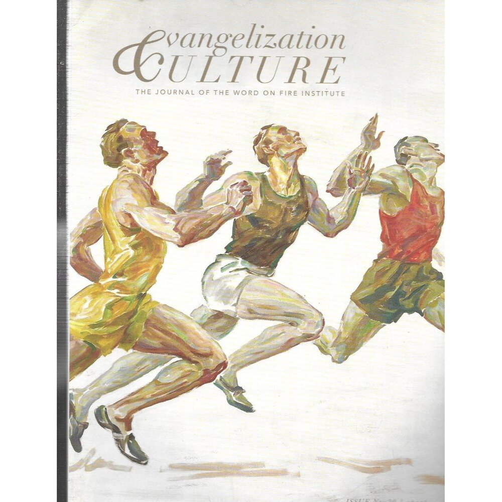 Evangelization Culture Journal of the Word on Fire #20 Sport Summer 2024